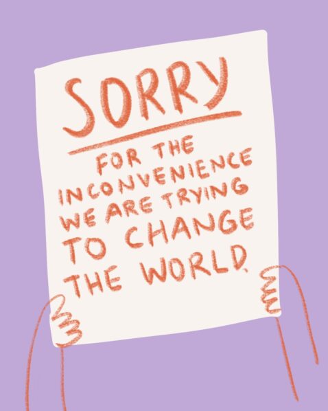 sorry we want to change the world demo schild plakat poster protest
